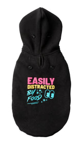 Dog Hoodie - Easily Distracted By Food