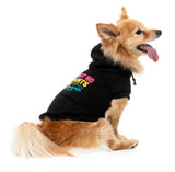 Dog Hoodie - Got No Pants