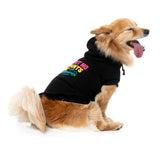 Dog Hoodie - Got No Pants